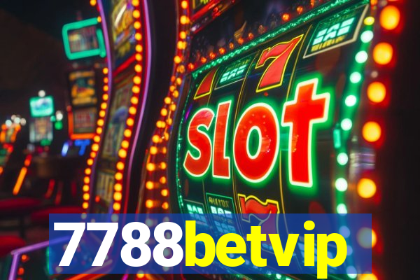 7788betvip