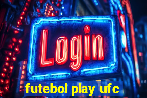 futebol play ufc