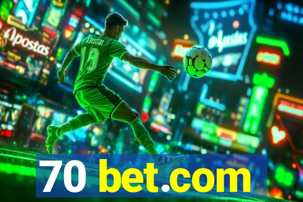 70 bet.com