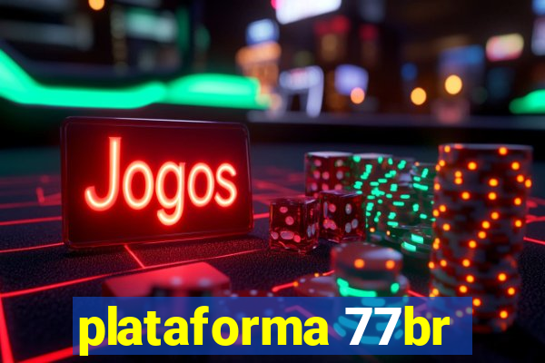 plataforma 77br