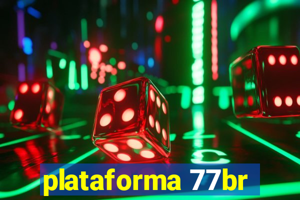 plataforma 77br