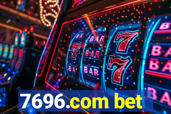 7696.com bet