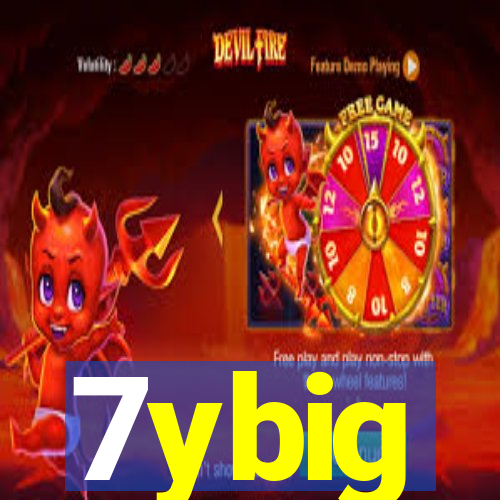 7ybig