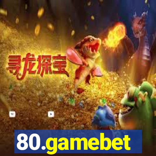 80.gamebet