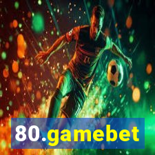 80.gamebet