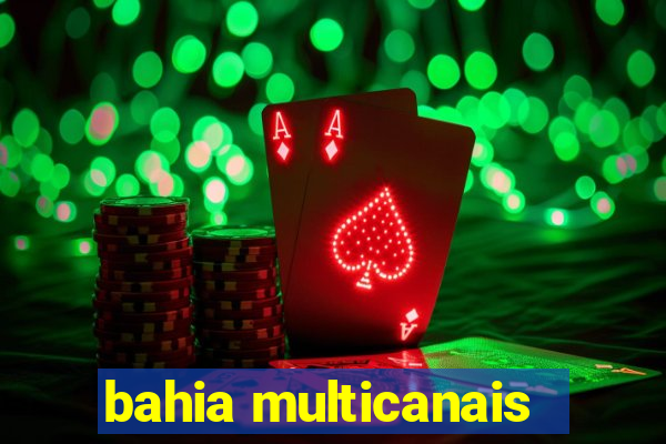 bahia multicanais