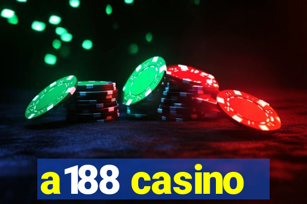 a188 casino