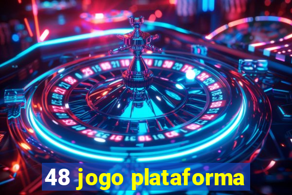 48 jogo plataforma