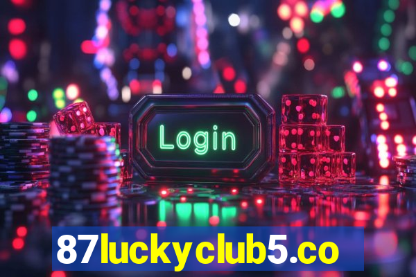 87luckyclub5.com