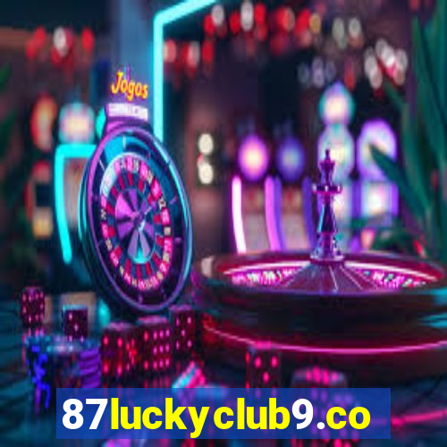 87luckyclub9.com