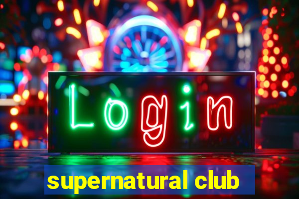 supernatural club