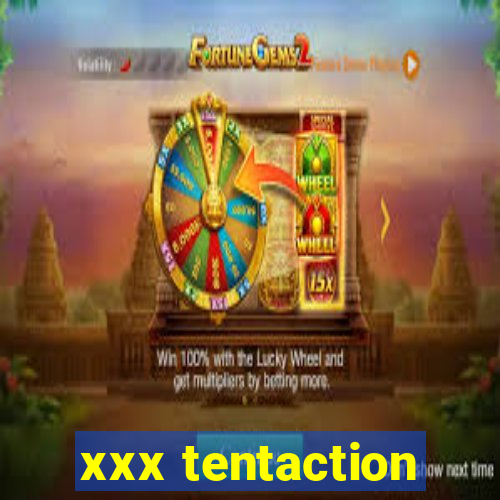 xxx tentaction