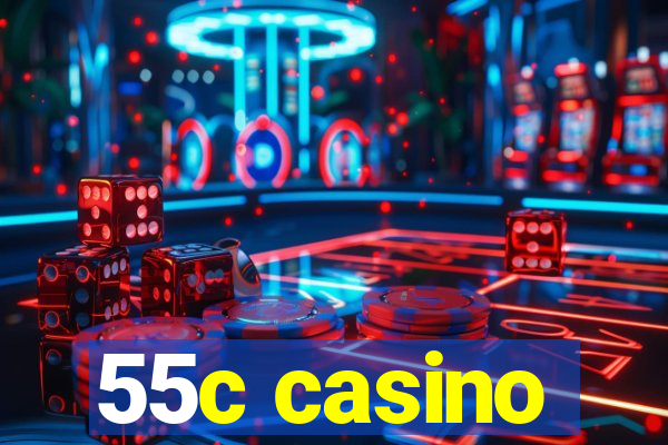 55c casino