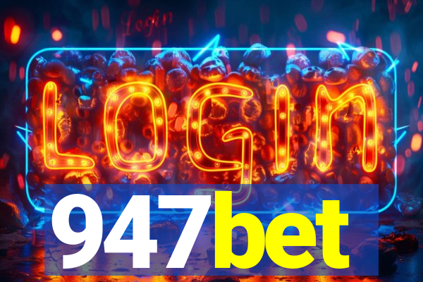 947bet