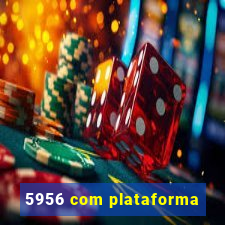 5956 com plataforma