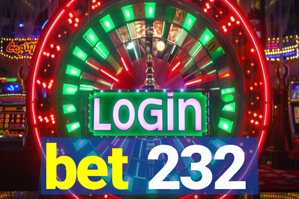 bet 232