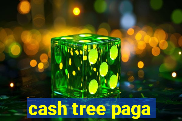 cash tree paga