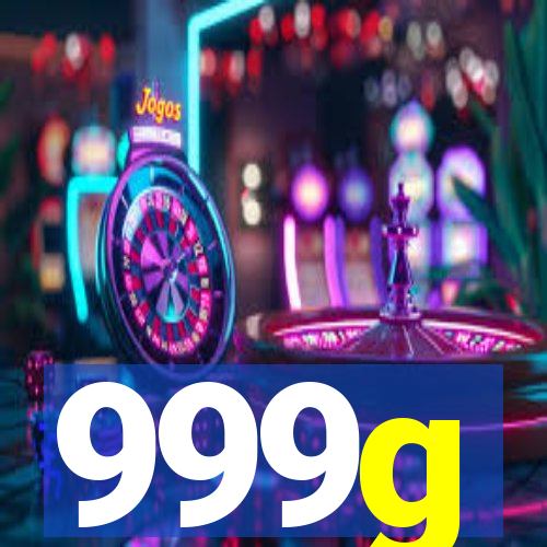 999g