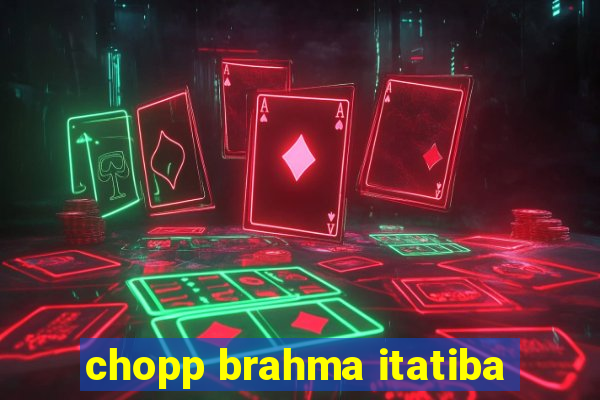 chopp brahma itatiba