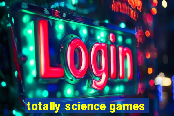 totally science games