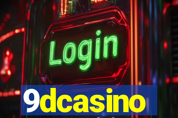 9dcasino