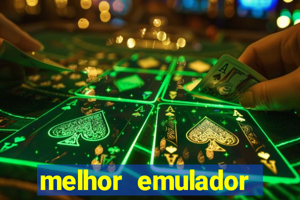 melhor emulador para pc fraco