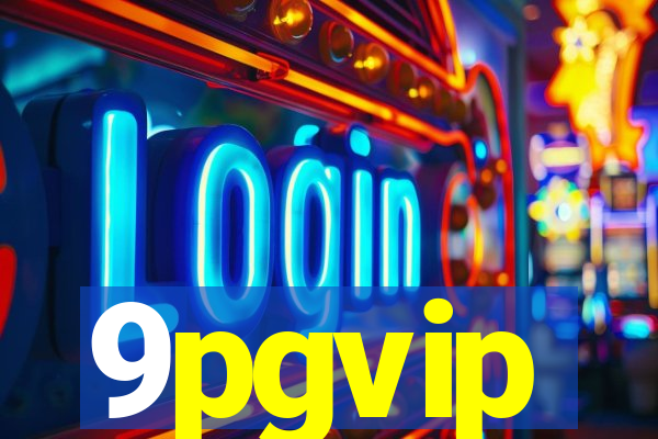 9pgvip