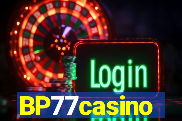 BP77casino