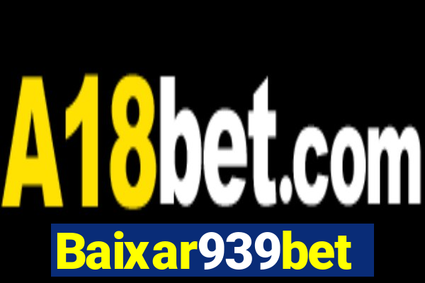 Baixar939bet