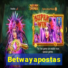 Betwayapostas