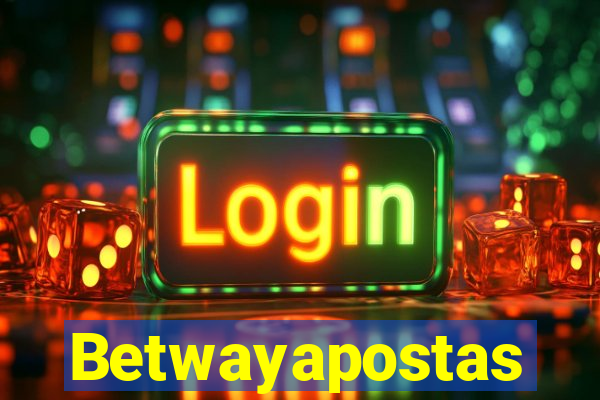 Betwayapostas