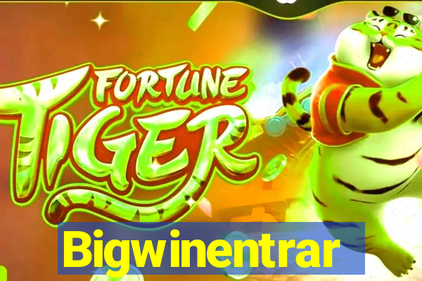 Bigwinentrar