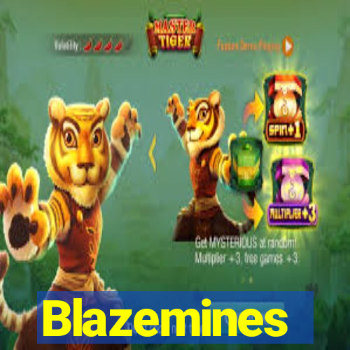 Blazemines