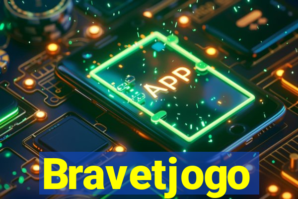 Bravetjogo