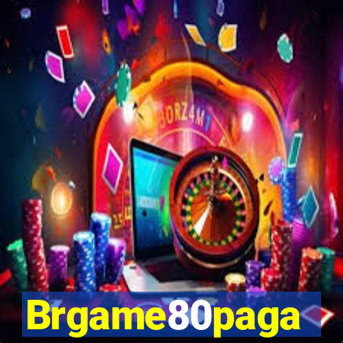 Brgame80paga