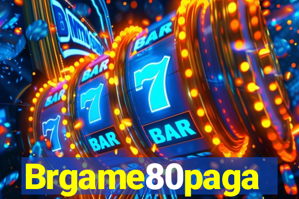 Brgame80paga