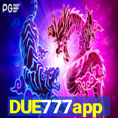 DUE777app