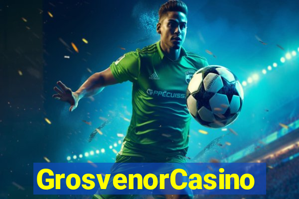 GrosvenorCasino