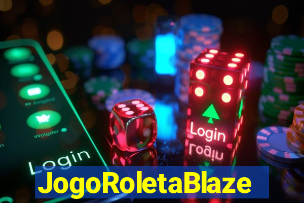 JogoRoletaBlaze