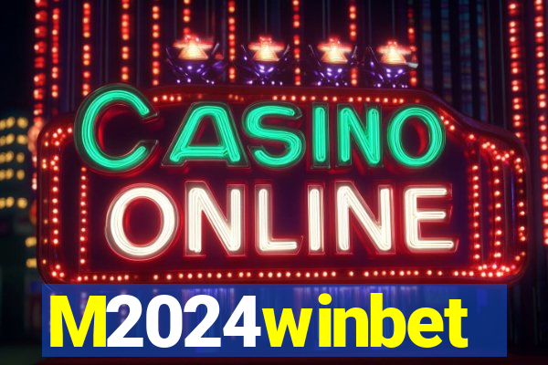 M2024winbet