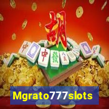 Mgrato777slots