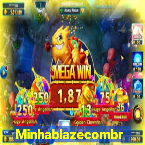 Minhablazecombr