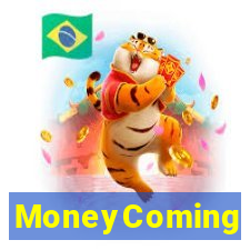 MoneyComing