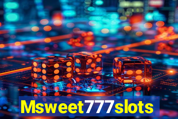 Msweet777slots