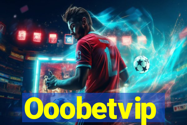 Ooobetvip