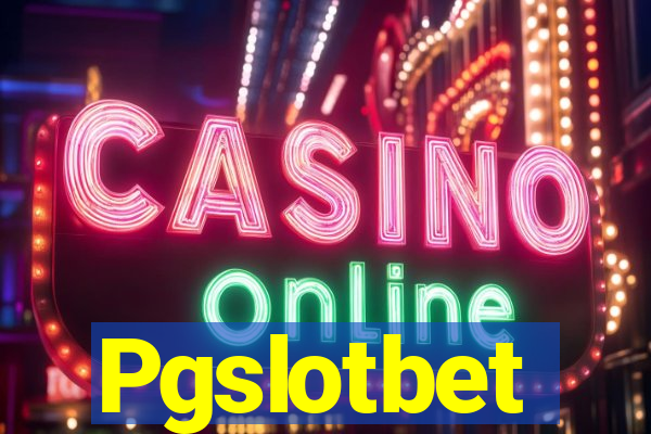 Pgslotbet