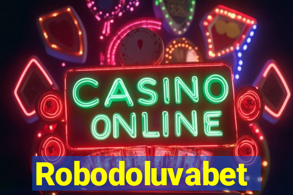 Robodoluvabet