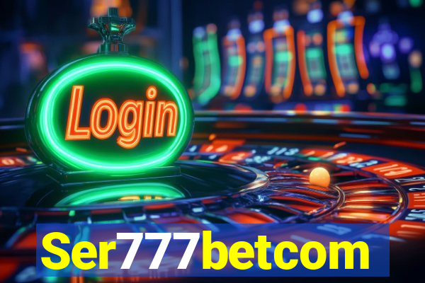 Ser777betcom