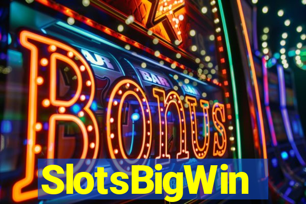 SlotsBigWin