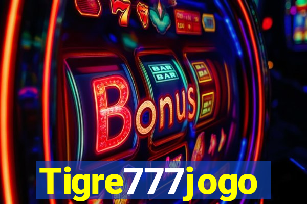 Tigre777jogo